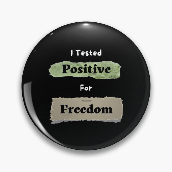 Item preview, I Tested Positive For Freedom  - Funny and Cute quotes designed and sold by Designspot2020.