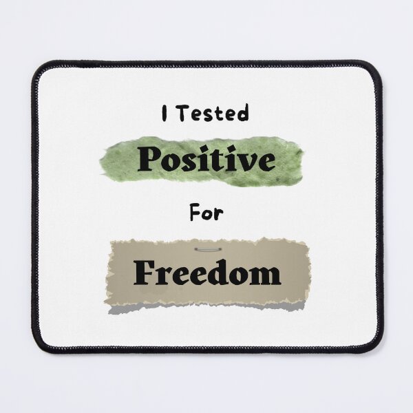 Item preview, I  Tested Positive For Freedom. - funny and cute T-Shirts Quotes designed and sold by Designspot2020.