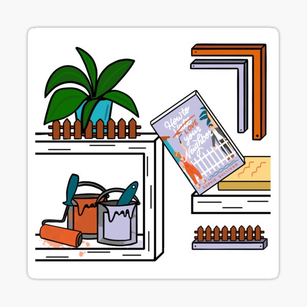 How to Love Your Neighbor - Sophie Sullivan Sticker
