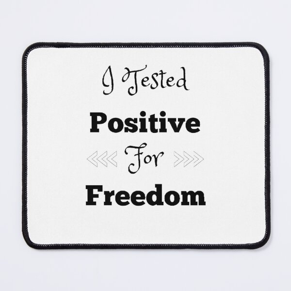 Item preview, I  Tested Positive For Freedom. - funny and cute T-Shirts Quotes designed and sold by Designspot2020.