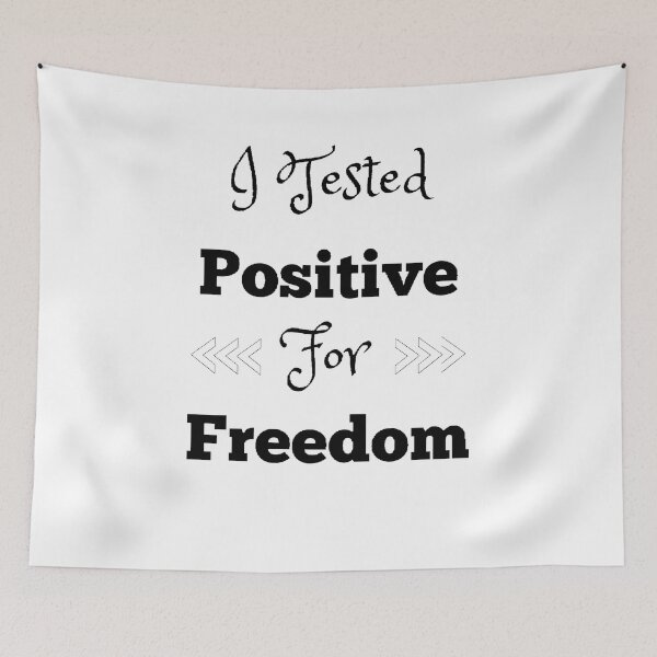Item preview, I  Tested Positive For Freedom. - funny and cute T-Shirts Quotes designed and sold by Designspot2020.