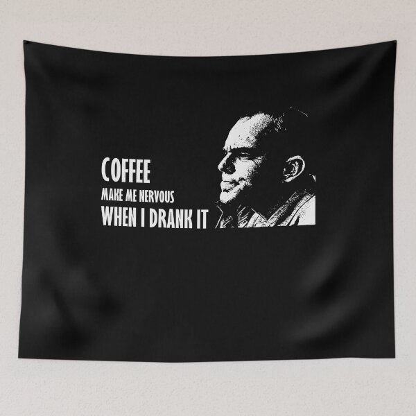 Item preview, Coffee Make Me Nervous When I Drank It designed and sold by CharlesJoyce8.