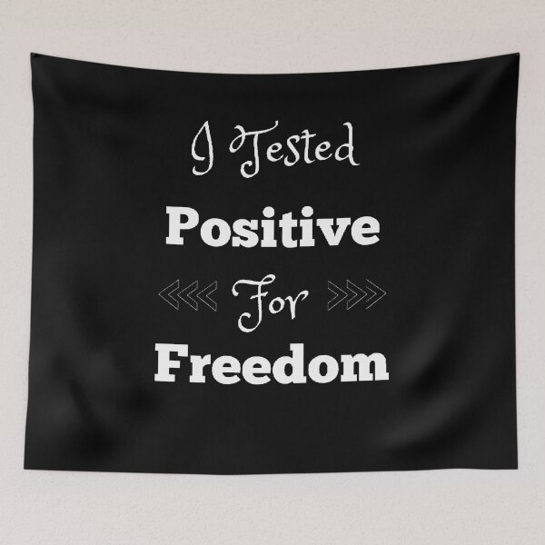 Item preview, I Tested Positive For Freedom  - Funny and Cute quotes designed and sold by Designspot2020.