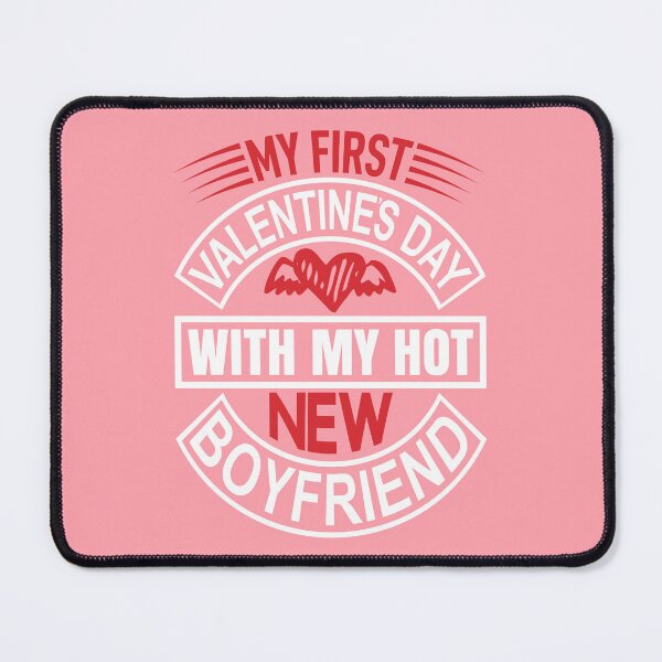 Item preview, My First Valentines Day with My New Hot Boyfriend designed and sold by Froyd Wess.