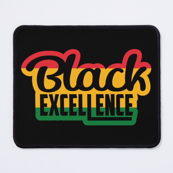 Item preview, Black Excellence designed and sold by Wheeler-Styl3.