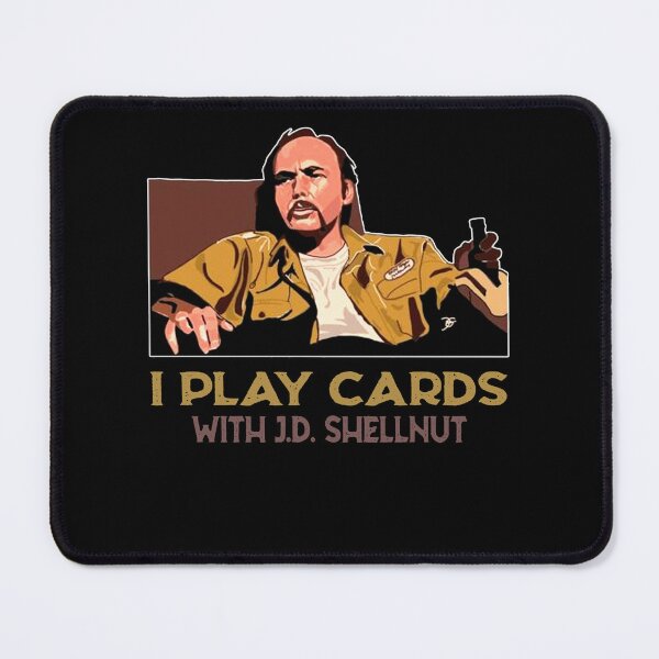 Item preview, I Play Cards With J.D. Shellnut designed and sold by CharlesJoyce8.