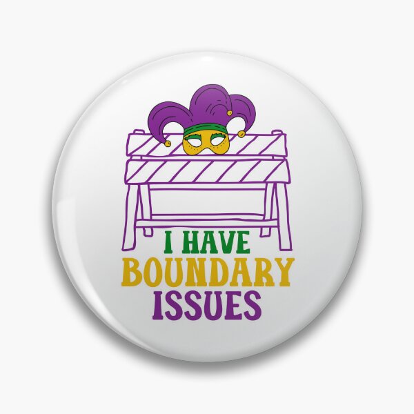 Item preview, I Have Boundary Issues designed and sold by miraipa.