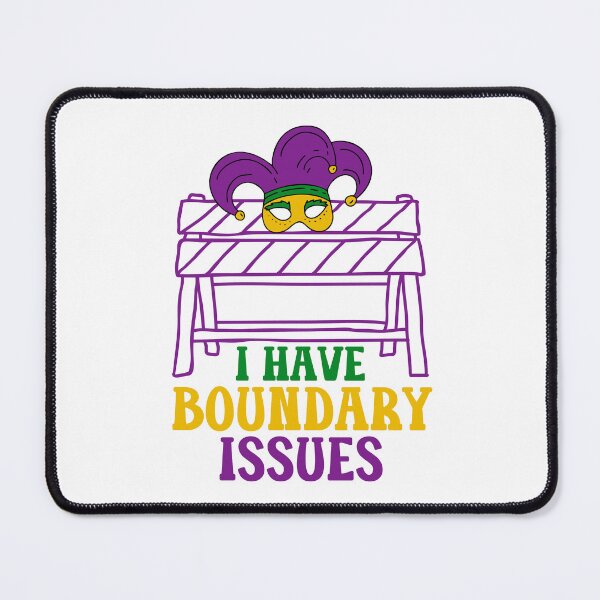 Item preview, I Have Boundary Issues designed and sold by miraipa.