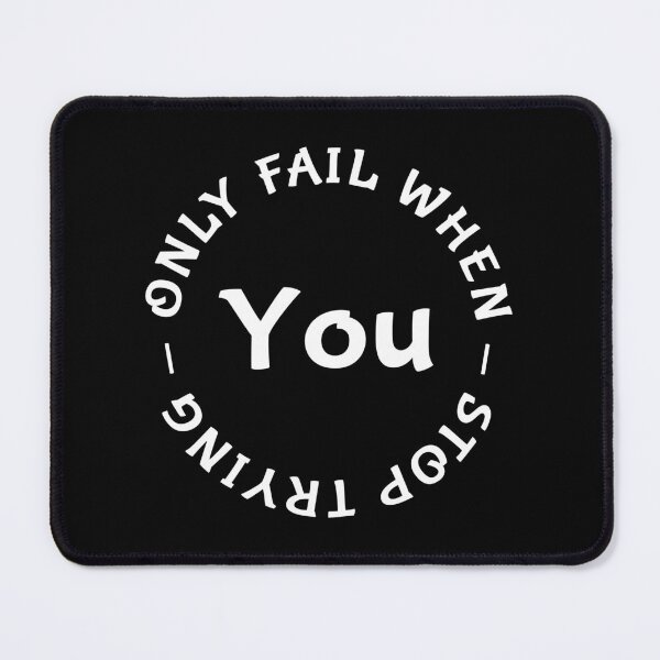 Item preview, You Only Fail When You Stop Trying - Circle designed and sold by MOONINSPIRATION.
