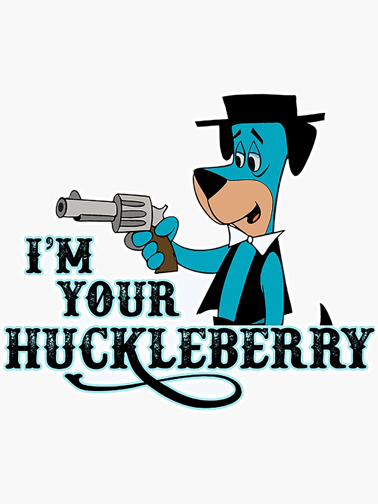 im-your-huckleberry-t-shirti-m-your-huckleberry-huckleberry-hound-as