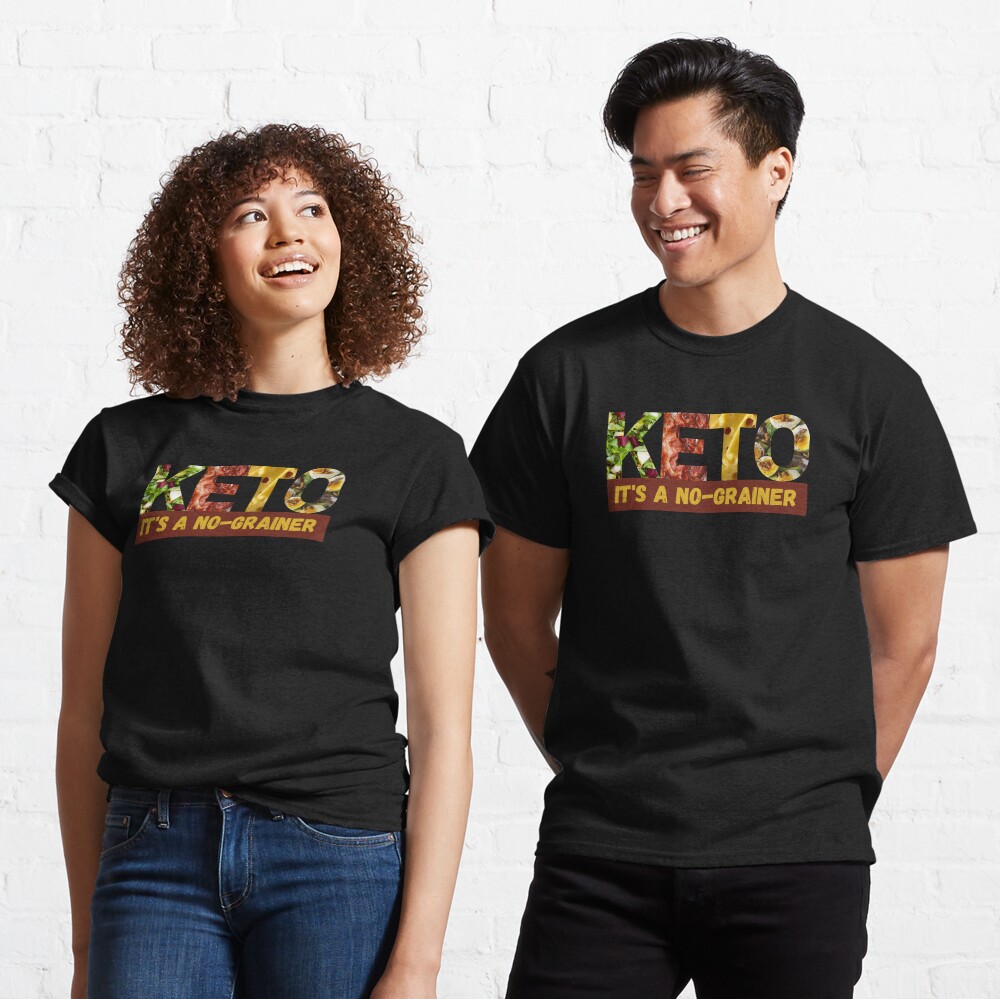 Keto It's a no-grainer Classic T-Shirt