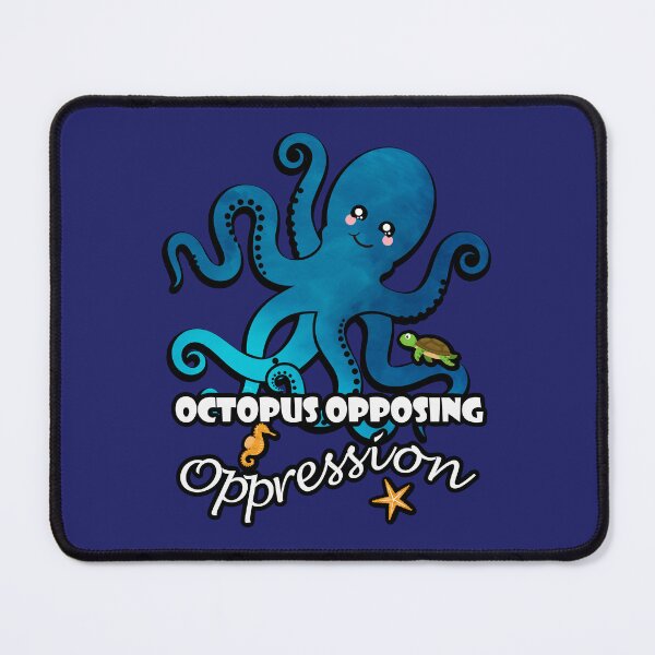 Item preview, Octopus Opposing Oppression  designed and sold by MyThingNow.