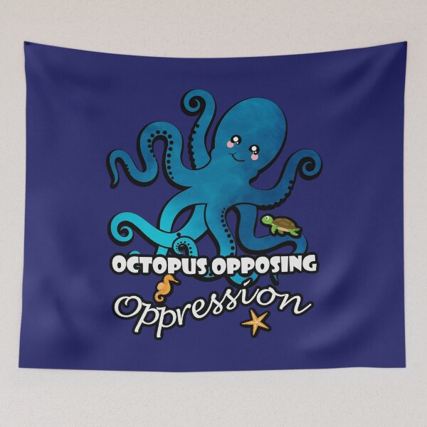 Item preview, Octopus Opposing Oppression  designed and sold by MyThingNow.