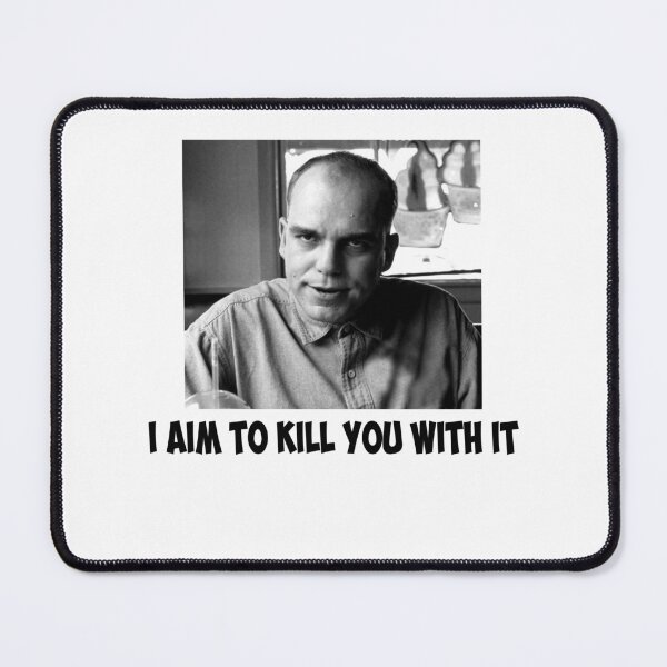 Item preview, I Aim To Kill You With It designed and sold by CharlesJoyce8.