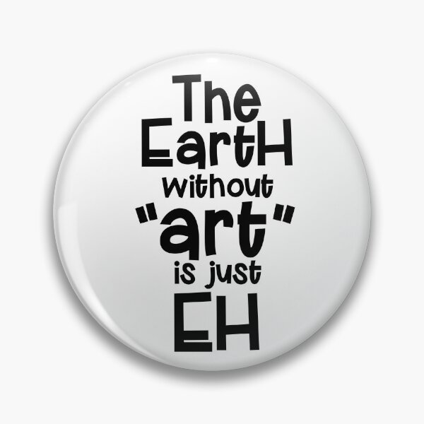 Item preview, The Earth Without Art is Just EH designed and sold by miraipa.