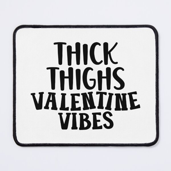 Item preview, Thick Thighs Valentine Vibes designed and sold by miraipa.