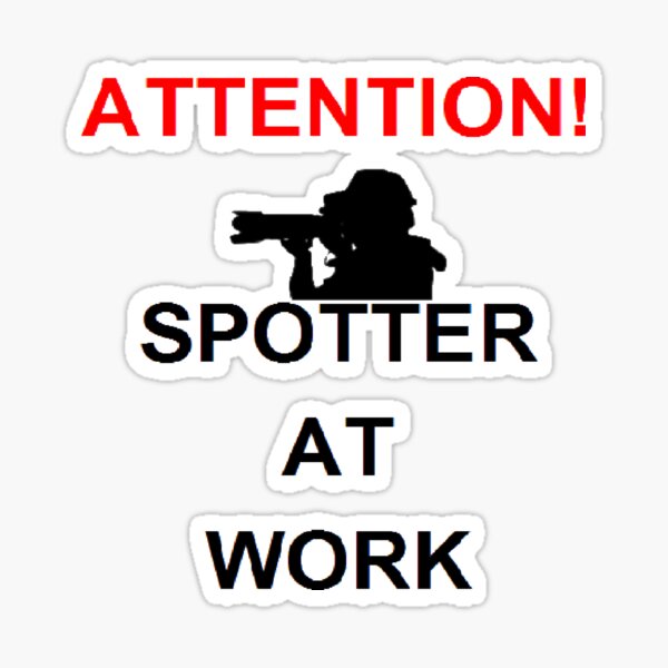 spotter at work Sticker