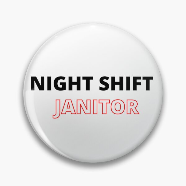 Item preview, NIGHT SHIFT JANITOR designed and sold by AGARI ★★★★★.