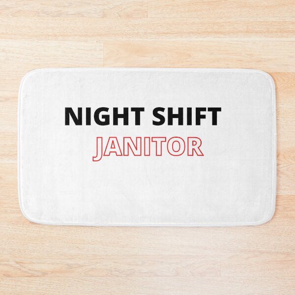 Item preview, NIGHT SHIFT JANITOR designed and sold by AGARI ★★★★★.