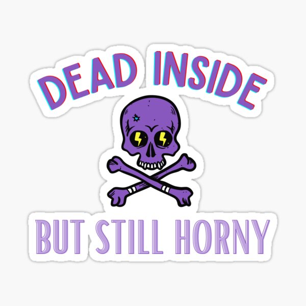 Item preview, Funny coffee t-shirt, dead inside but still horny, funny memes, black, white or purple shirt, funny unisex, v-neck, premium, womens designed and sold by MugzOnMugz.