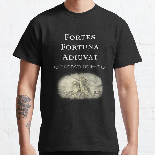 Fortes fortuna adiuvat - Fortune favors the bold - Classic