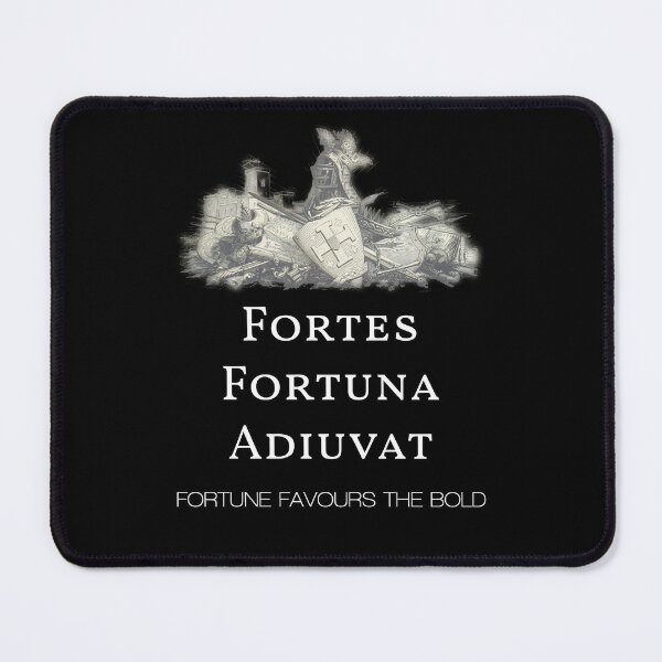 Fortes Fortuna Adiuvat - Fortune Favours The Bold - Old Latin