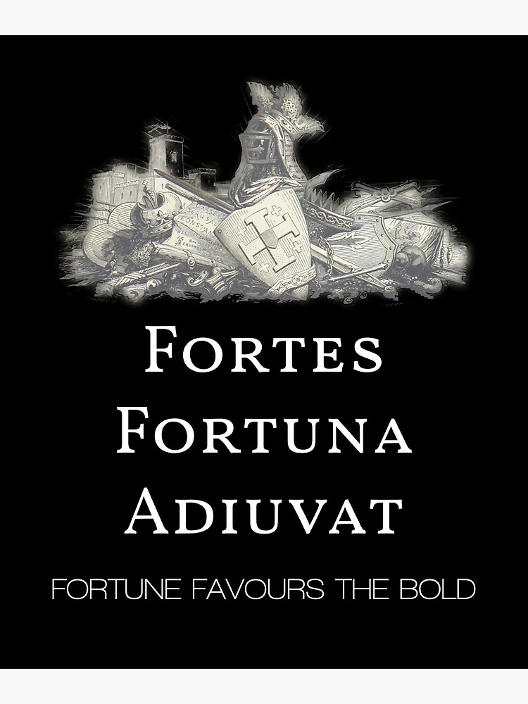 Fortes Fortuna Adiuvat