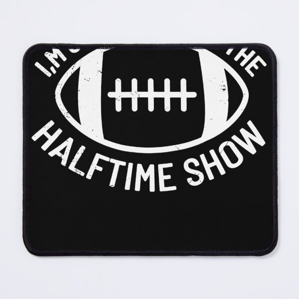 Item preview, I'm just Here for the Halftime Show Funny Football Gift designed and sold by rileyamiy.