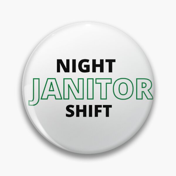 Item preview, NIGHT JANITOR SHIFT designed and sold by AGARI ★★★★★.