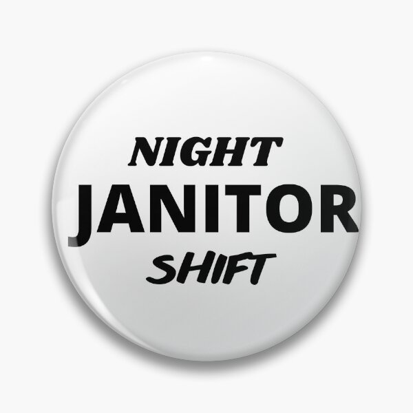 Item preview, NIGHT JANITOR SHIFT designed and sold by AGARI ★★★★★.