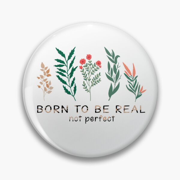 Item preview, born to be real, not perfect, best Motivational Quotes with hand-drawn floral decorative Gift for your girlfriend, cute gift for dad and mom, and gift for your bestfriend. designed and sold by runouts.