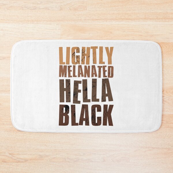 Item preview, Lightly Melanated Hella Black, Black History Month, Celebrating Black Culture designed and sold by FNStuff.
