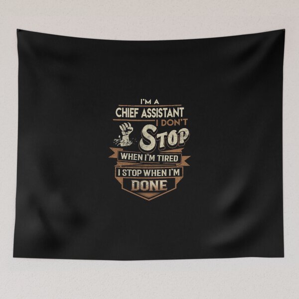 Item preview, Chief Assistant T Shirt - I Stop When Done Job Gift Item Tee designed and sold by paneczkopat.