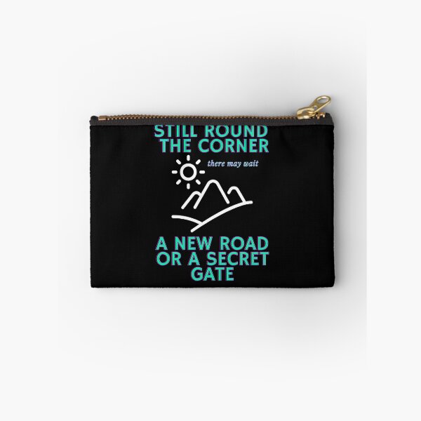 Item preview, Still round the corner, quote, Tolkien, a walking song designed and sold by allycat57.
