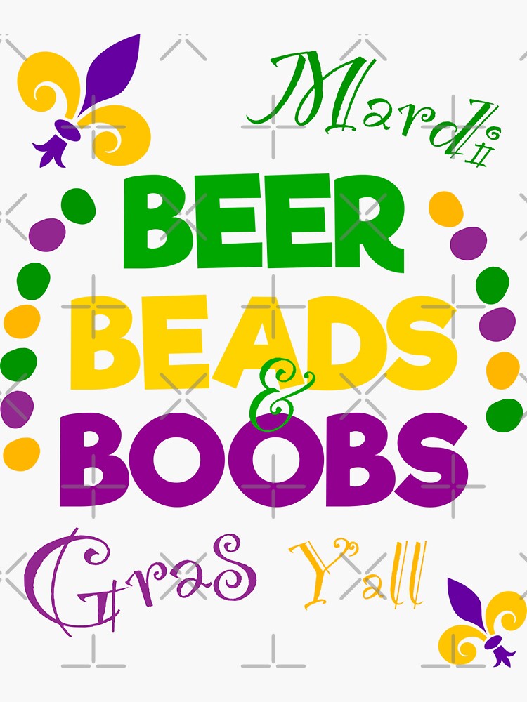 "Mardi Gras Y'All Beer Beads And Boobs " Sticker for Sale by TheFlying6