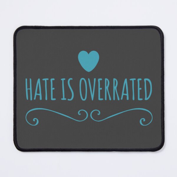 Item preview, Hate is Overrated designed and sold by BlakefourDesign.