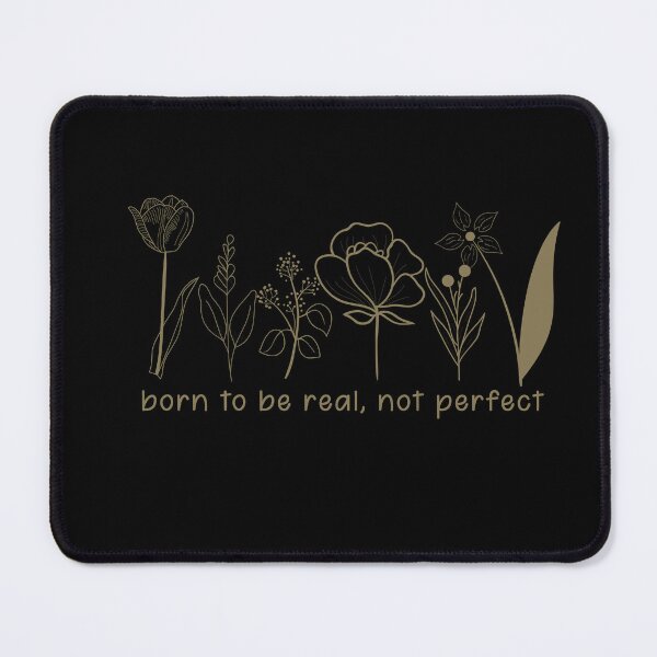Item preview, born to be real not perfect, best Motivational Quotes with hand-drawn vintage floral decorative Gift for your girlfriend, cute gift for dad and mom, and gift for your bestfriend. designed and sold by runouts.