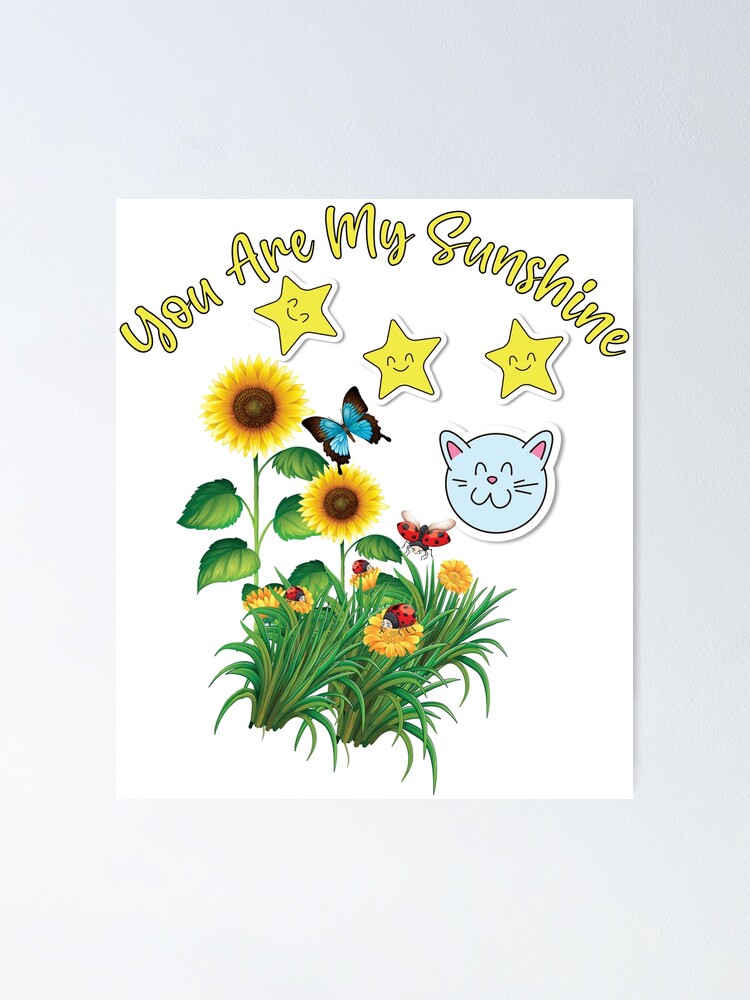 "you are my sunshine cat sunflower Sticker" Poster for Sale by Laadel Redbubble