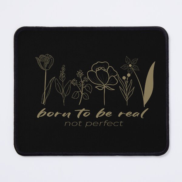 Item preview, born to be real not perfect, best Motivational Quotes with hand-drawn vintage floral decorative Gift for your girlfriend, cute gift for dad and mom, and gift for your bestfriend. designed and sold by runouts.