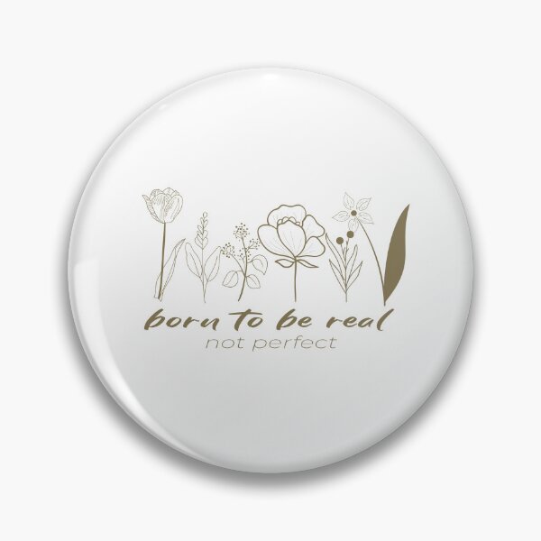Item preview, born to be real not perfect, best Motivational Quotes with hand-drawn vintage floral decorative Gift for your girlfriend, cute gift for dad and mom, and gift for your bestfriend. designed and sold by runouts.
