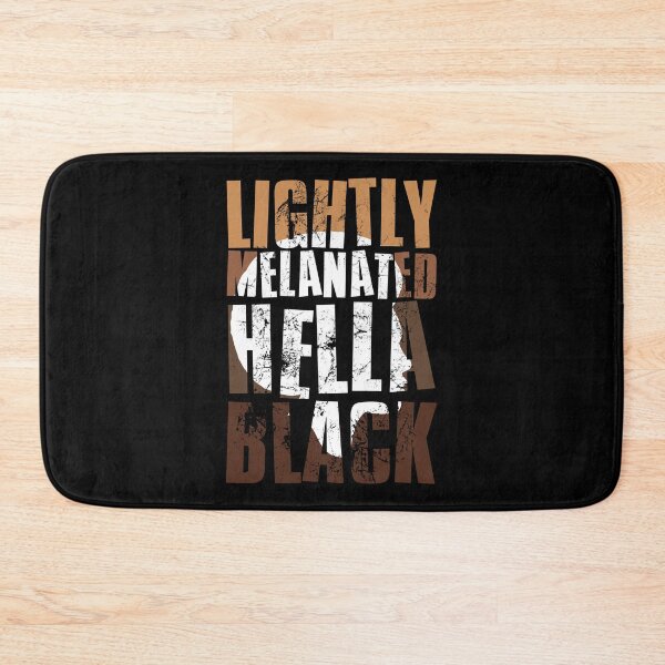 Item preview, Lightly Melanated Hella Black, Black History Month, Celebrating Black Culture designed and sold by FNStuff.