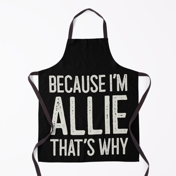 Item preview, Because I’m Allie That’s Why Funny Personalized Name designed and sold by MariosNydras.