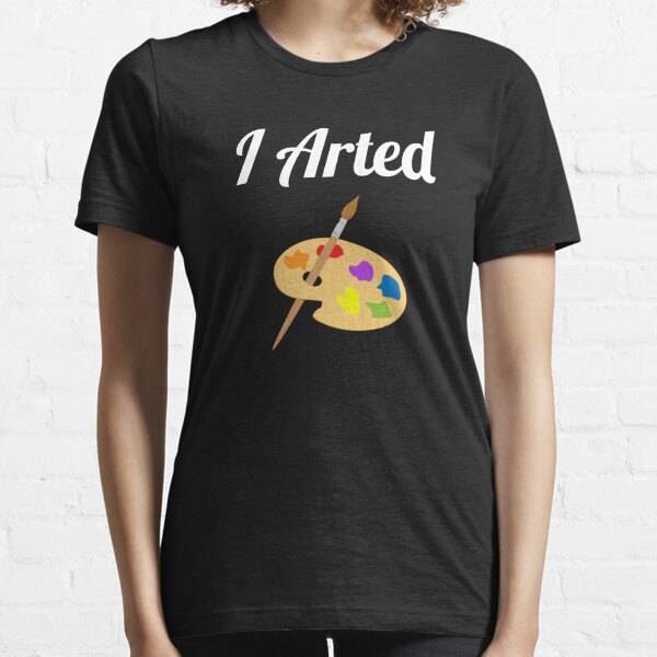 Funny I Arted Design with Art Paint Palette Color Wheel for Artists Artist 3dRose Macdonald Creative Studios - T-Shirts 