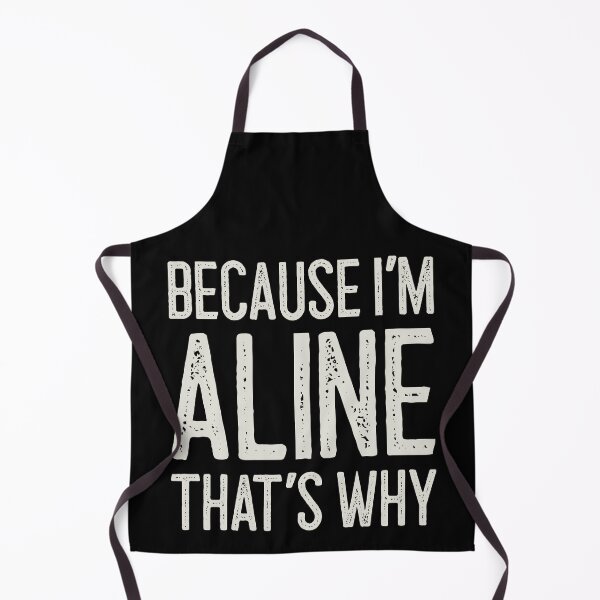 Item preview, Because I’m Aline That’s Why Funny Personalized Name designed and sold by MariosNydras.