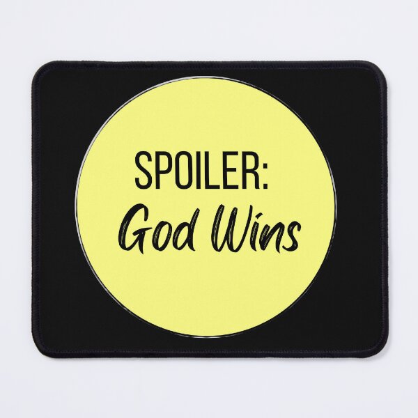 Item preview, Spoiler: God Wins Trending designed and sold by samfromsamuel ⭐⭐⭐⭐⭐.