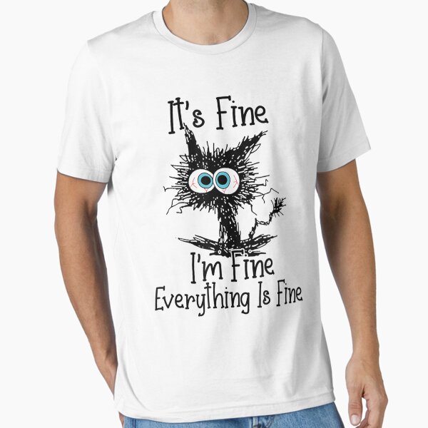 Item preview, Its Fine Im Fine Everything Is Fine Funny Black Cat designed and sold by zacben.