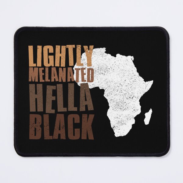 Item preview, Lightly Melanated Hella Black, Black History Month, Celebrating Black Culture designed and sold by FNStuff.