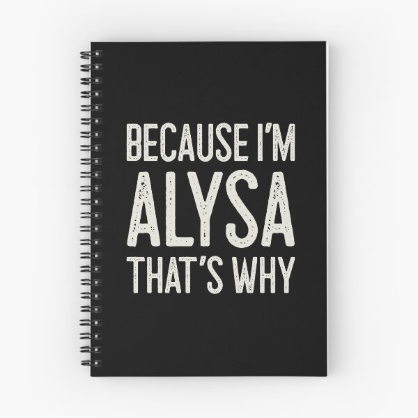 Item preview, Because I’m Alysa That’s Why Funny Personalized Name designed and sold by MariosNydras.