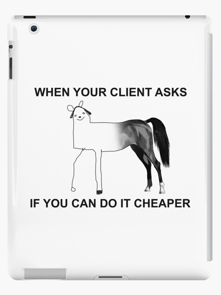 When Your Client Asks If You Can Do It Cheaper Funny Quote Company.