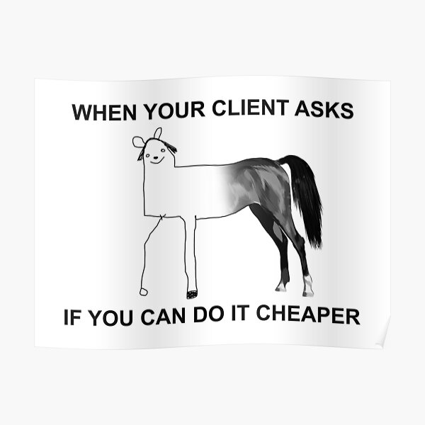 when-your-client-asks-if-you-can-do-it-cheaper-funny-quote-company